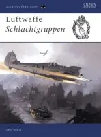 Luftwaffe Schlachtgruppen - Weal, John