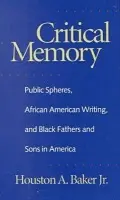 Critical Memory - Baker, Houston A.
