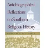 Autobiographical Reflections on Southern Religious History