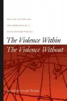 Violence Within/The Violence without - Brogan, Jacqueline Vaught