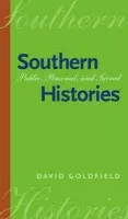 Southern Histories - Goldfield, David R.