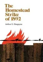 Homestead Strike of 1892 - Burgoyne, Arthur