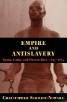 Empire and Antislavery - Schmidt-Nowara, Christopher