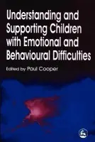 Understanding and Supporting Children with Emotional and Behavioural Difficulties