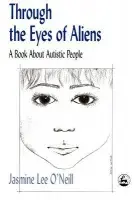 Through the Eyes of Aliens - O'Neill, Jasmine Lee