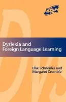Dyslexia and Foreign Language Learning - Schneider, Elke a Crombie, Margaret