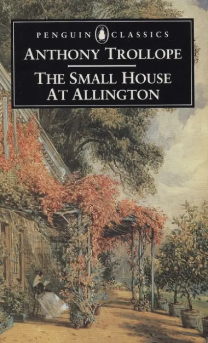 Small House at Allington - Trollope, Anthony