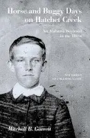 Horse and Buggy Days on Hatchet Creek - Garrett, Mitchell Bennett