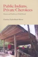 Public Indians, Private Cherokees - Beard-Moose, Christina Taylor
