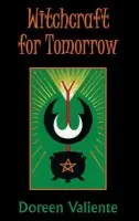 Witchcraft for Tomorrow - Valiente, Doreen