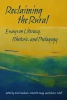 Reclaiming the Rural - Donehower, Kim a Hogg, Charlotte a Schell, Eileen E