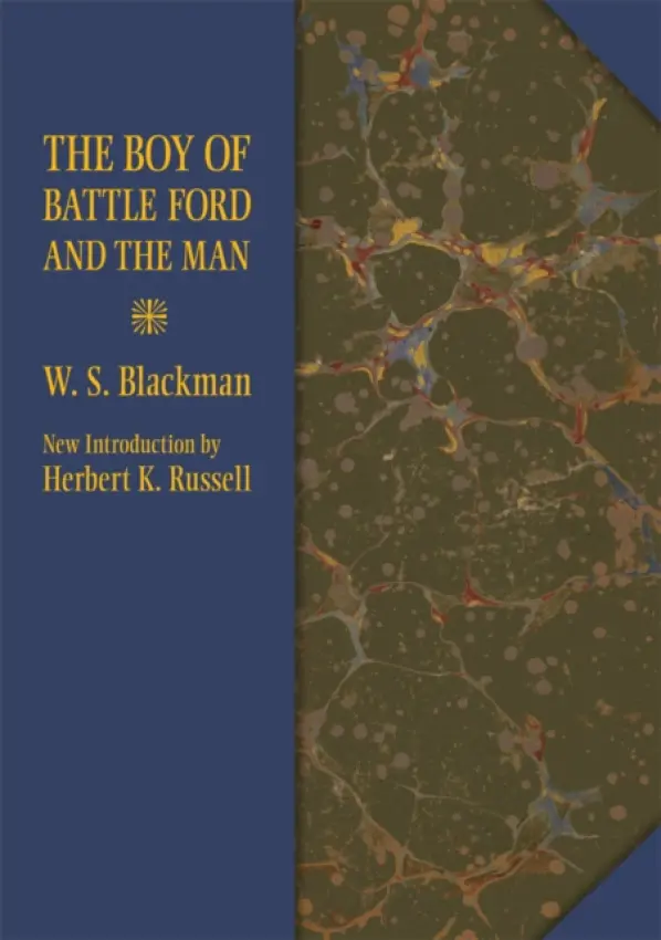 Boy of Battle Ford and the Man - Blackman, W.