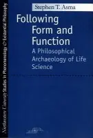Following Form and Function - Asma, Stephen T.