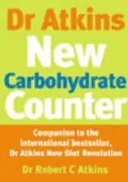 Dr Atkins New Carbohydrate Counter - Dr Atkins a Atkins, Robert C