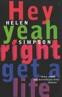 Hey Yeah Right Get A Life - Simpson, Helen