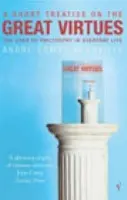 Short Treatise On Great Virtues - Comte-Sponville, Andre