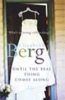 Until The Real Thing Comes Along - Berg a Berg, Elizabeth