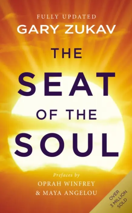 Seat of the Soul - Gary Zukav