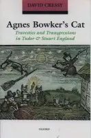 Agnes Bowker's Cat - Cressy, David (Professor of History, Professor of History, Ohio State University)