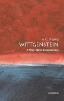 Wittgenstein - Grayling, A. C. (Reader in Philosophy, Reader in Philosophy, Birkbeck College, University of London)