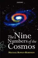 Nine Numbers of the Cosmos - Rowan-Robinson, Michael (Professor of Astrophysics, Professor of Astrophysics, Imperial College, London)