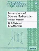 Foundations of Science Mathematics: Worked Problems - Sivia, D. S. (, Rutherford Appleton Laboratory and St John's College Oxford) a Rawlings, S. G. (, Department of Astrophysics and St Peter's College Oxford)