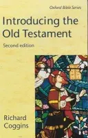 Introducing the Old Testament - Coggins, Richard (formerly Senior Lecturer in Old Testament Studies, formerly Senior Lecturer in Old Testament Studies, King's College London (retired))