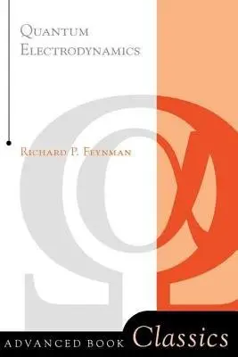 Quantum Electrodynamics - Feynman, Richard