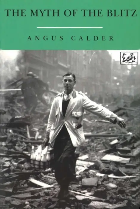 Myth Of The Blitz - Calder, Angus