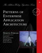 Patterns of Enterprise Application Architecture - Fowler, Martin