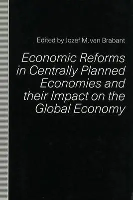 Economic Reforms in Centrally Planned Economies and their Impact on the Global Economy