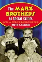 Marx Brothers as Social Critics - Gardner, Martin A.