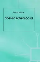 Gothic Pathologies - Punter, D.