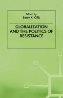 Globalization and the Politics of Resistance