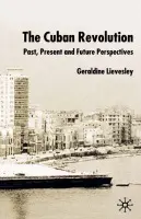 Cuban Revolution - Lievesley, G.