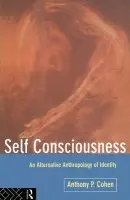 Self Consciousness - Cohen, Anthony