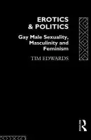 Erotics and Politics - Edwards, Tim