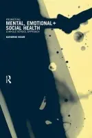 Promoting Mental, Emotional and Social Health - Weare, Katherine