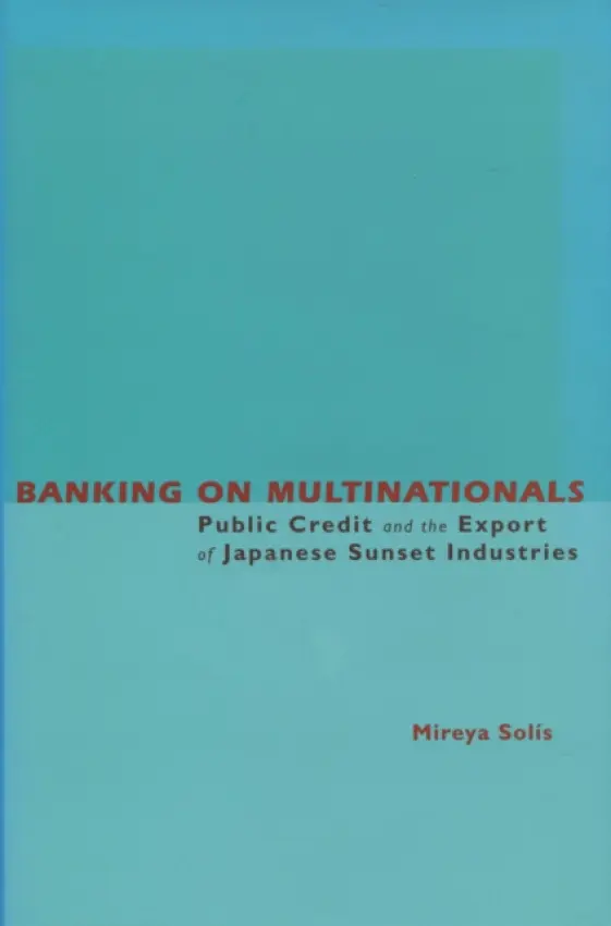 Banking on Multinationals - Solis, Mireya
