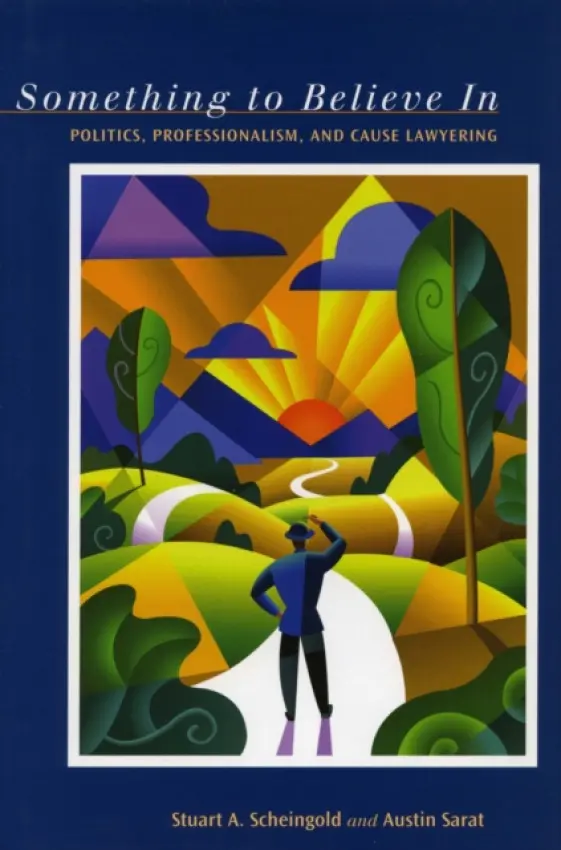 Something to Believe in - Scheingold, Stuart A. a Sarat, Austin