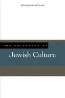 Polyphony of Jewish Culture - Harshav, Benjamin