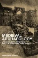 Medieval Archaeology - Gerrard, Chris