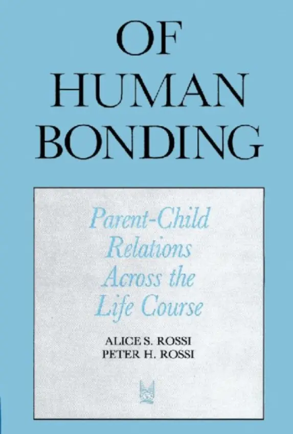 Of Human Bonding - Rossi, Alice S. a Rossi, Peter Henry