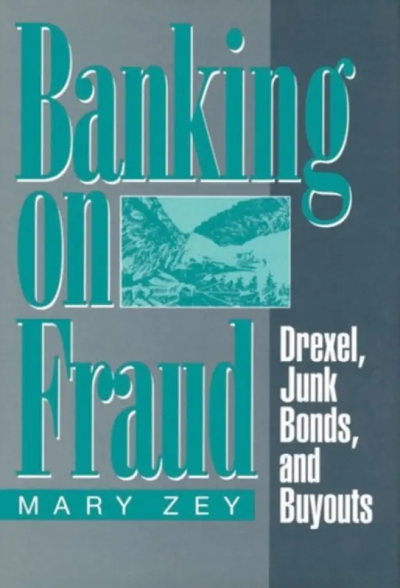 Banking on Fraud - Zey, Mary
