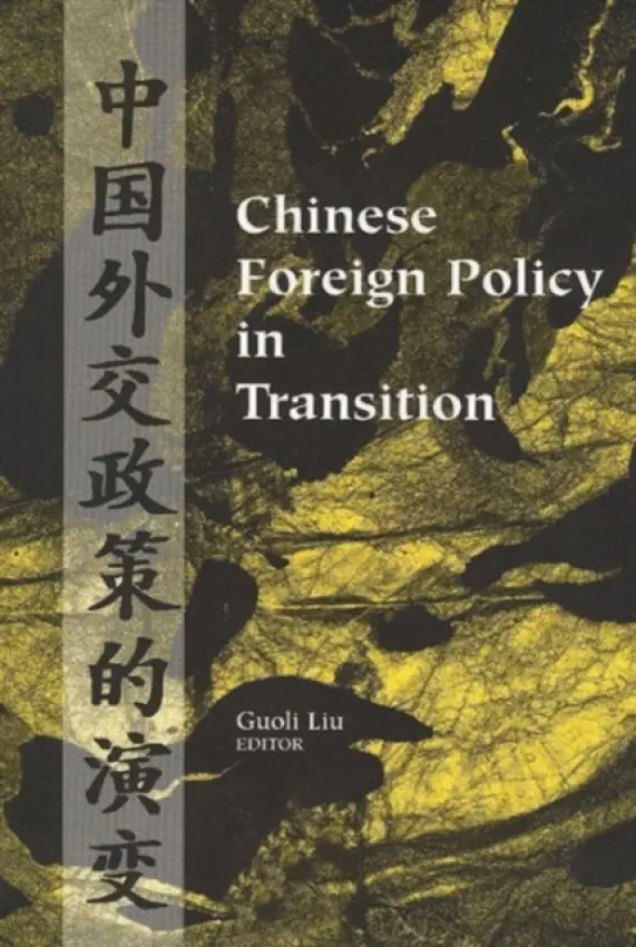 Chinese Foreign Policy in Transition - Liu, Guoli