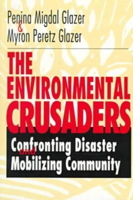 Environmental Crusaders - Glazer, Myron Peretz a Glazer, Penina Migdal
