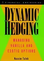 Dynamic Hedging - Taleb, Nassim Nicholas