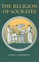 Religion of Socrates - McPherran, Mark L.