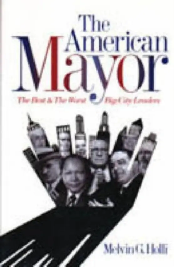 American Mayor - Holli, Melvin G. (Professor of History)