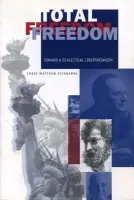 Total Freedom - Sciabarra, Chris Matthew